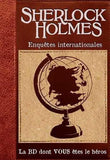 Sherlock Holmes Enquêtes internationales - La BD dont tu es le héros