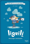 Liguili, Messager aventurier - La BD dont tu es le petit héros