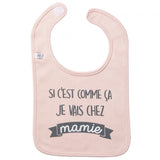 Bavoir  "Si c'est comme ça je vais chez mamie" rose pastel