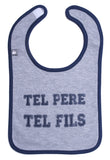 Bavoir "Tel père tel fils" gris