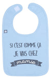 Bavoir  "Si c'est comme ça je vais chez mamie" bleu pastel