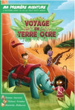 Ma 1ère aventure Voyage en terre ocre